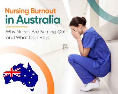 Nursing Burnout in Australia: Why Nurses Are Burning Out and What Can Help