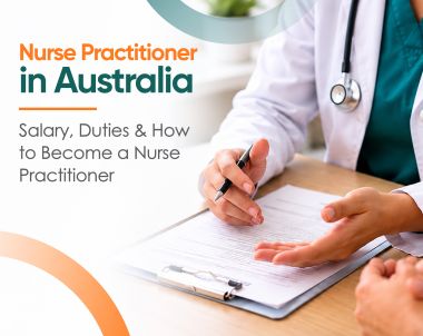 Nurse Practitioner in Australia: Salary, Duties & How to Become a Nurse Practitioner