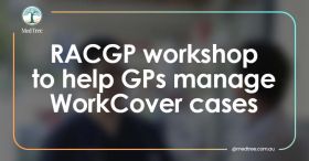 RACGP workshop to help GPs manage WorkCover cases