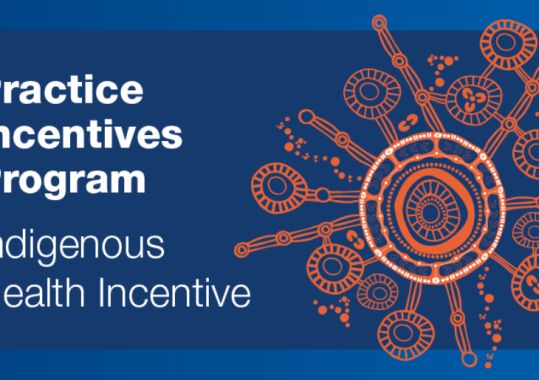 Practice Incentives Program – Indigenous Health Incentive changes from 1 July 2025
