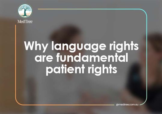 Professional Interpreters Help Make Healthcare Safer for All Australians