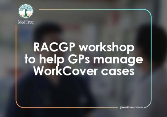 RACGP workshop to help GPs manage WorkCover cases