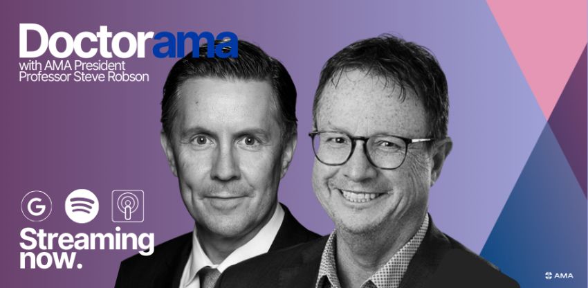 In case you missed it… Listen to the Health Minister on the AMA President’s podcast