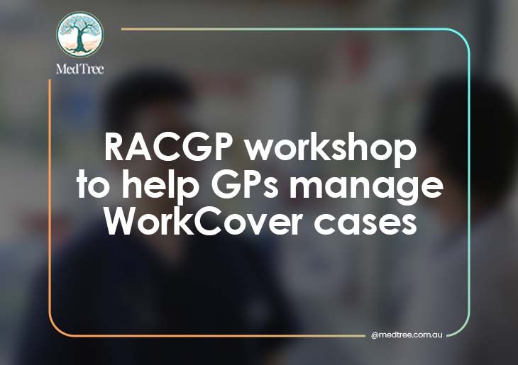 RACGP workshop to help GPs manage WorkCover cases
