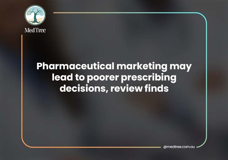 Pharmaceutical marketing may lead to poorer prescribing decisions, review finds