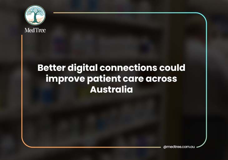 Better digital connections could improve patient care across Australia